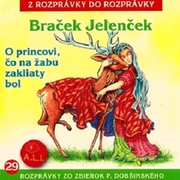 Rozpravka na celu - Bracek jelencek